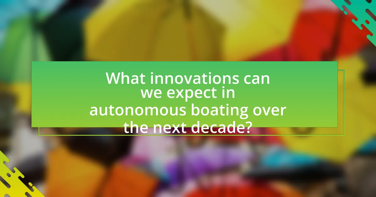 What innovations can we expect in autonomous boating over the next decade?