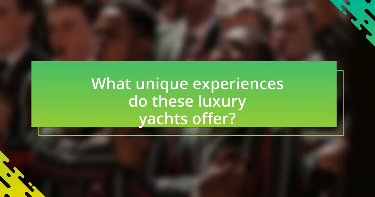 What unique experiences do these luxury yachts offer?